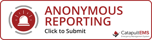 Anonymous Reporting - click to submit - CatapultEMS